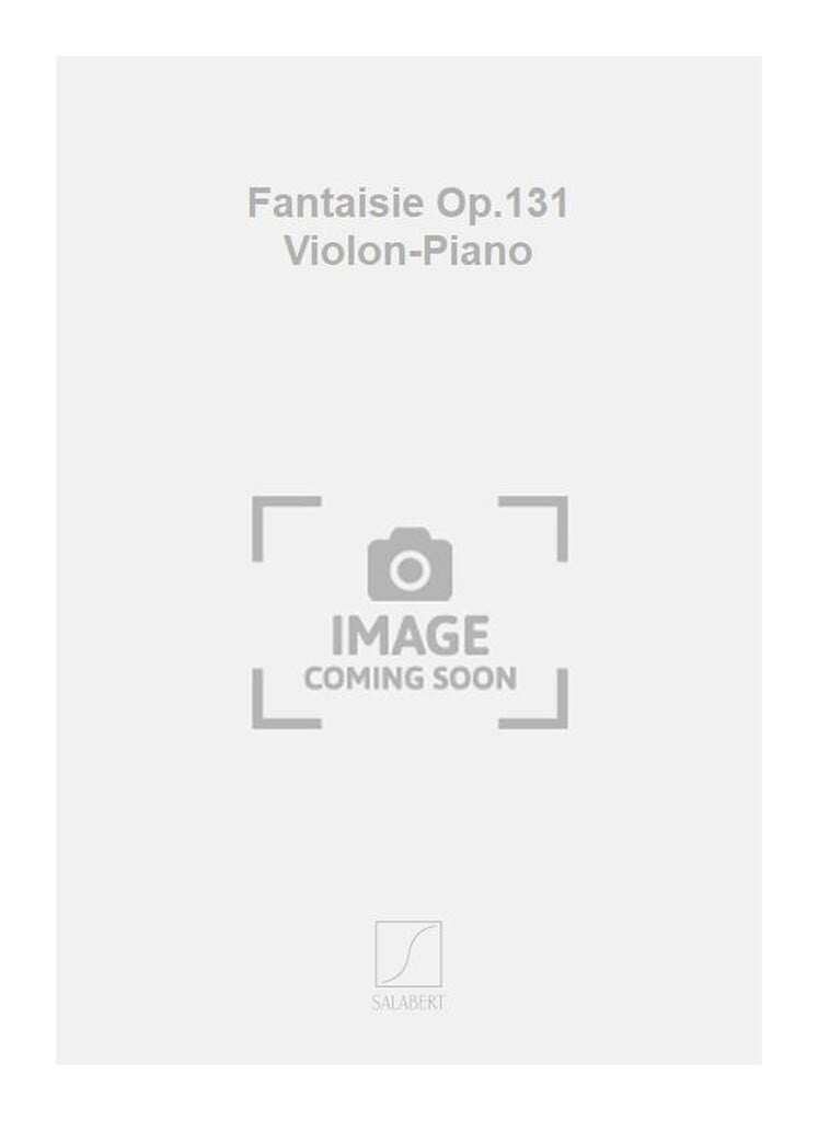Fantaisie Op.131 Violon-Piano